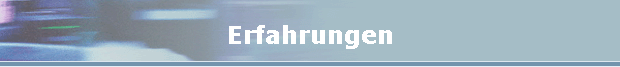 Erfahrungen