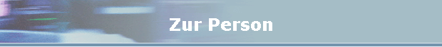 Zur Person